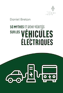 50 mythes et demi-vérités sur les véhicules électriques